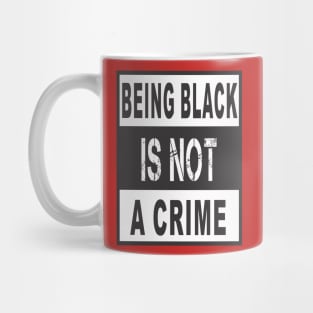 BLACK IS NOT CRIME Mug